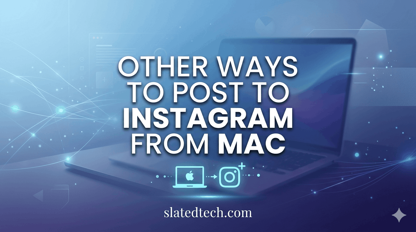 Other ways to post to Instagram from Mac