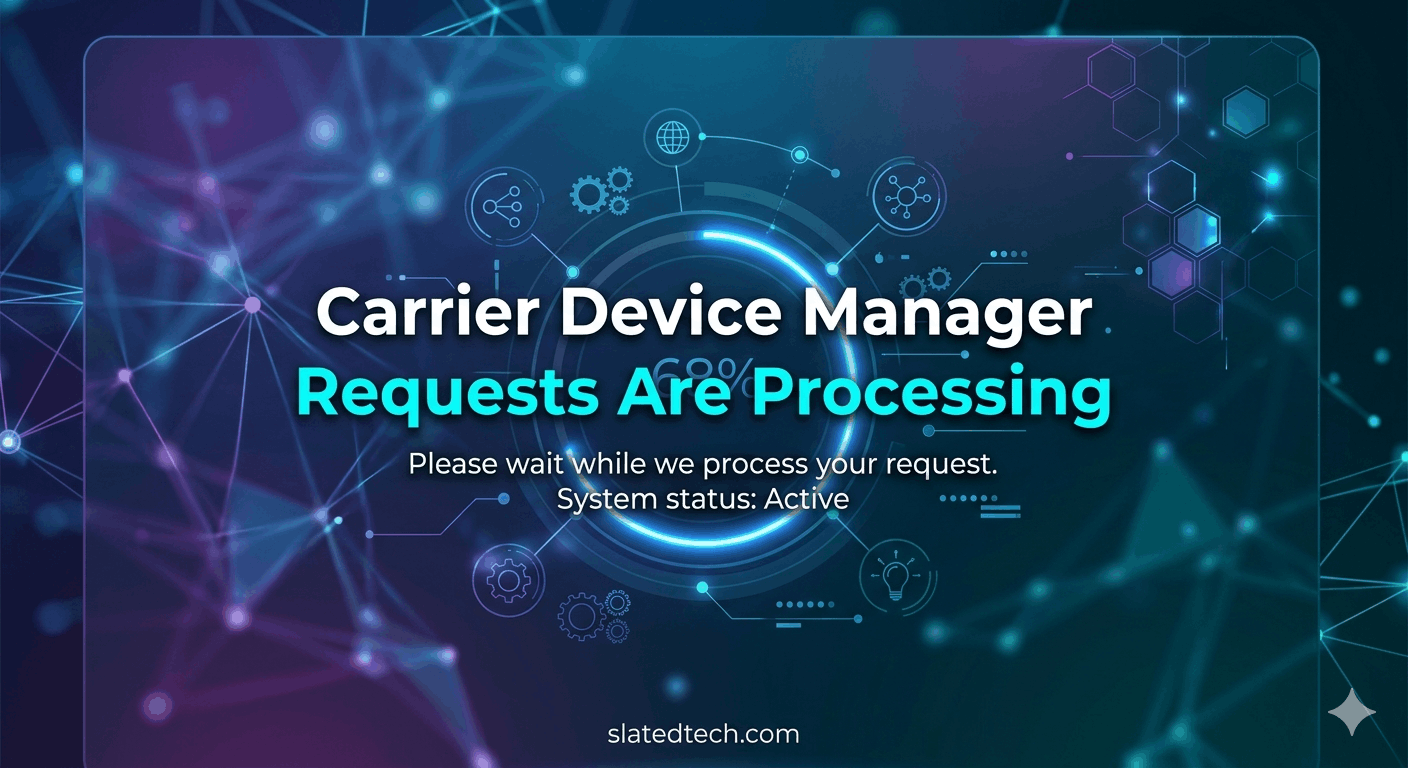 carrier device manager requests are processing